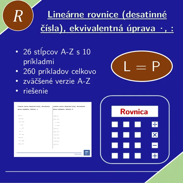 Lineárne rovnice (desatinné čísla), ekvivalentná úprava (násobenie, delenie) | matematika, algebra | 26 stĺpcov