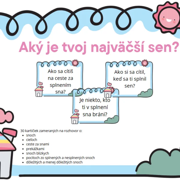 Aký je tvoj najväčší sen?