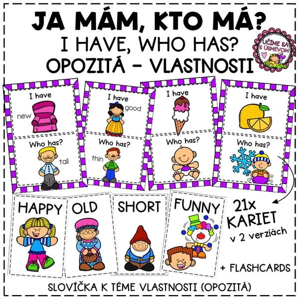 JA MÁM, KTO MÁ + FLASHCARDS - vlastnosti (opozitá)
