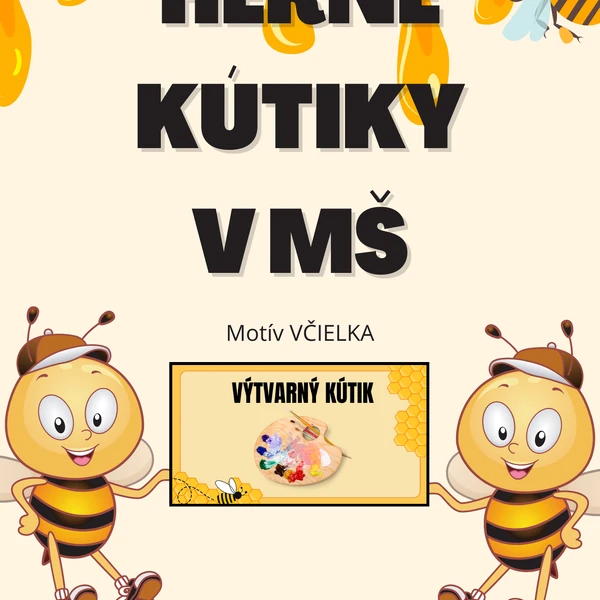 Herné kútiky v MŠ - VČIELKA