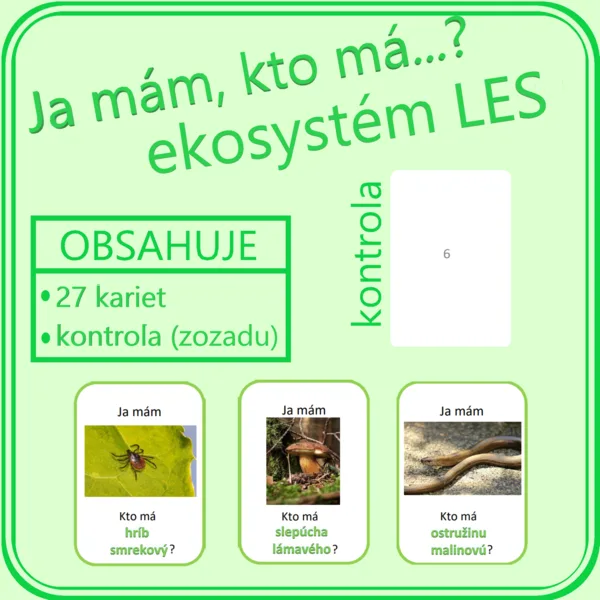 Ja mám, kto má…? EKOSYSTÉM LES 