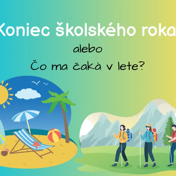 Čo ma čaká cez leto?
