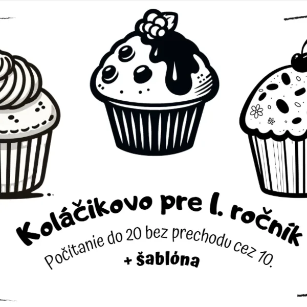🧁Koláčikovo pre 1. ročník (+šablóna)🧁