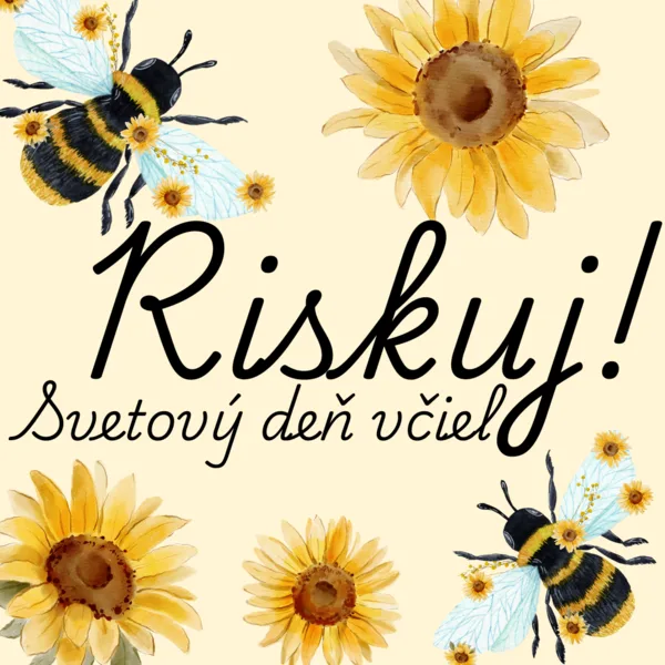 RISKUJ! - Svetový deň včiel
