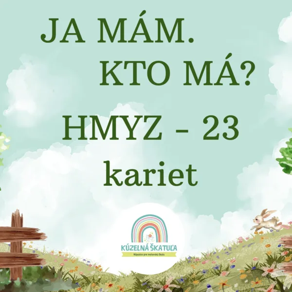 JA MÁM. KTO MÁ? - HMYZ