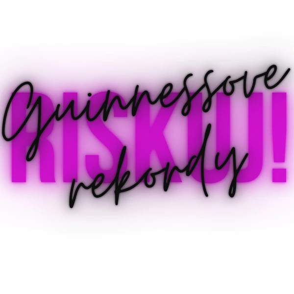 RISKUJ! - Guinnessove rekordy
