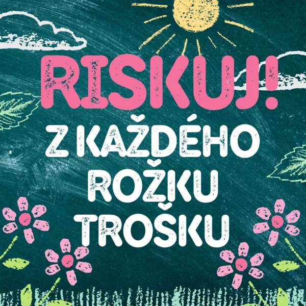 RISKUJ! - Z každého rožku trošku