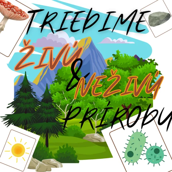 Triedime živú a neživú prírodu