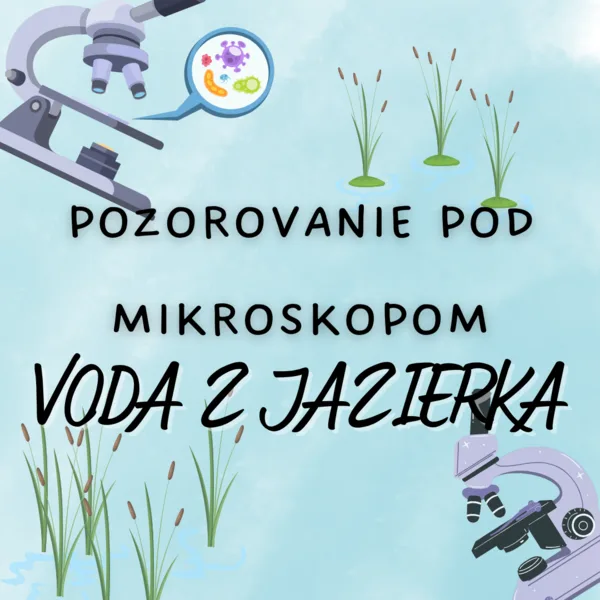 Praktické cvičenie - Voda z jazierka
