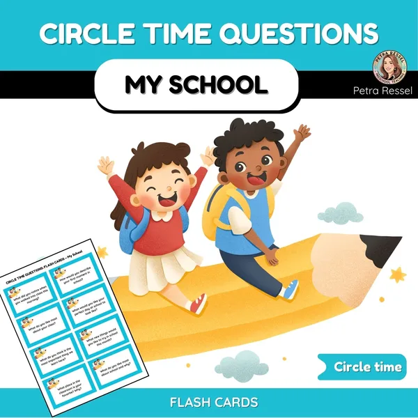 CIRCLE TIME QUESTIONS - MY SCHOOL