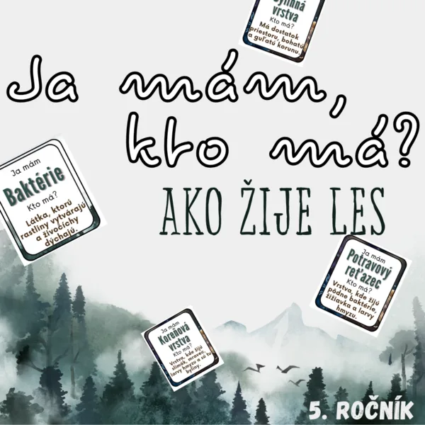 Ja mám, kto má? - Ako žije les