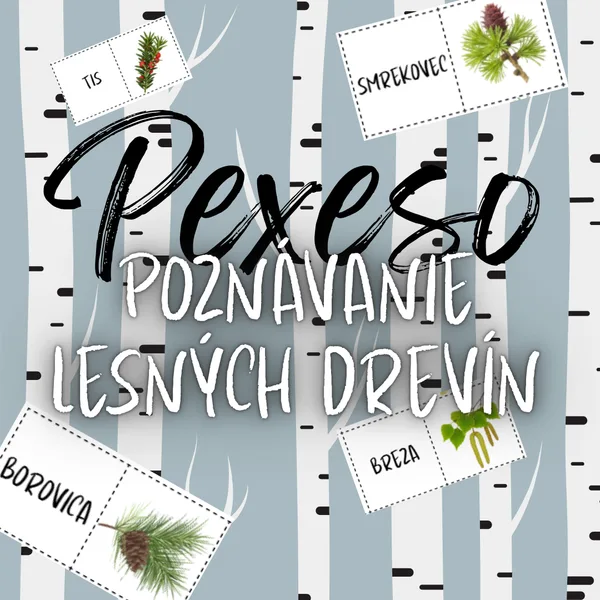 PEXESO - Poznávanie lesných drevín