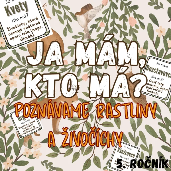 Ja mám, kto má? - Poznávame rastliny a živočíchy