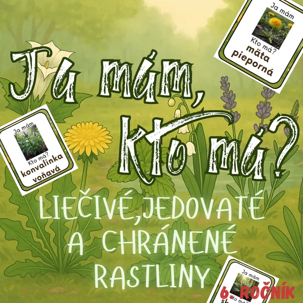 Ja mám, kto má? - Liečivé, jedovaté a chránené rastliny