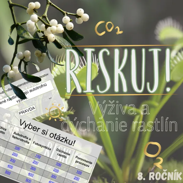 RISKUJ! - Výživa a dýchanie rastlín