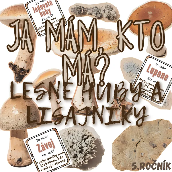 Ja mám, kto má? - Lesné huby a lišajníky