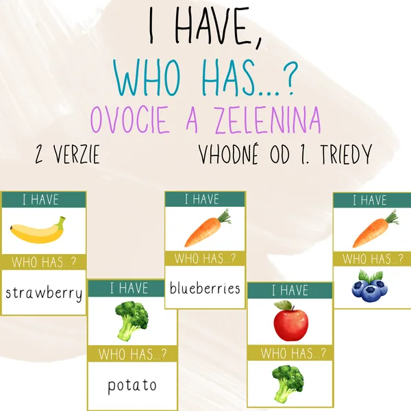 I have, who has... fruit and vegetables 