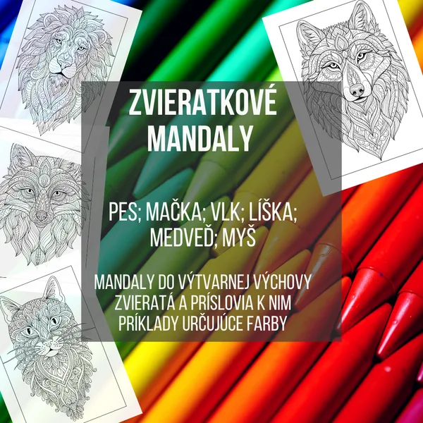 ZVIERATKOVÉ MANDALY - Pes, mačka, vlk, medveď, myš a líška