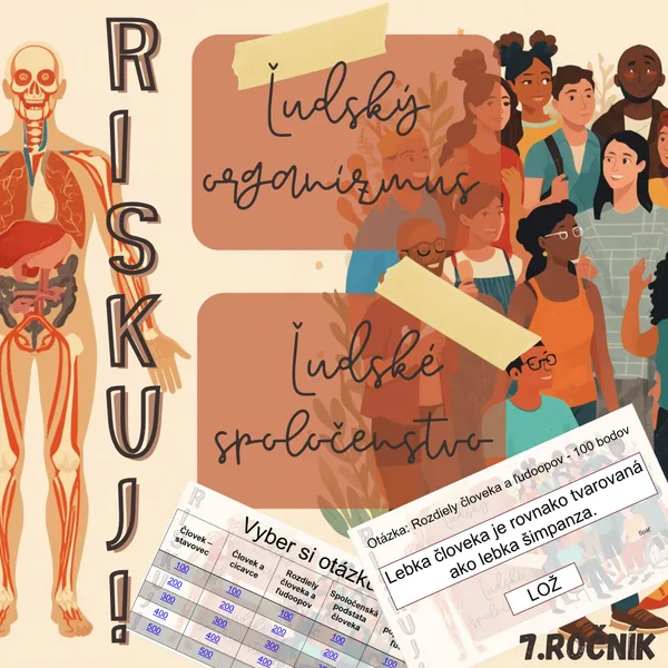 RISKUJ! - Ľudský organizmus a ľudské spoločenstvo