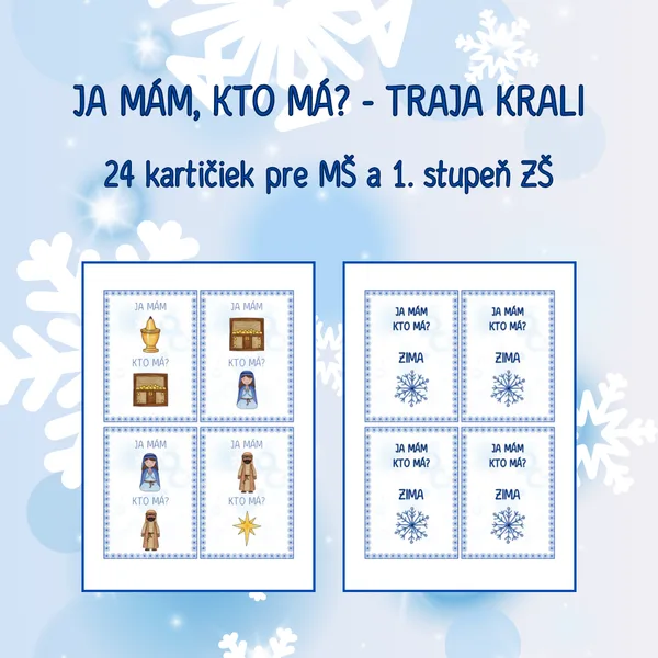 JA MÁM, KTO MÁ? - TRAJA KRALI - 24 kartičiek pre MŠ a 1. stupeň ZŠ