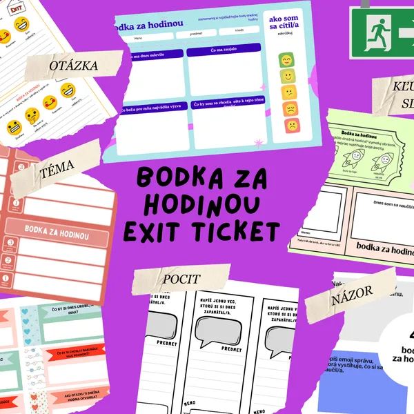 Bodka za hodinou - exit ticket/ reflexia, rýchla spätná väzba, hodnotenie, sebahodnotenie, ranné kruhy 