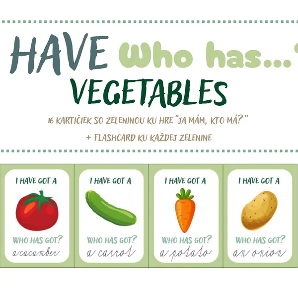 I have, who has - VEGETABLES + flashcards