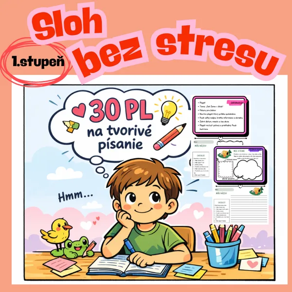 Sloh bez stresu - 1.stupeň/ tvorivé písanie, slohové postupy a útvary, šablóny, písanie, checklist pre žiaka 