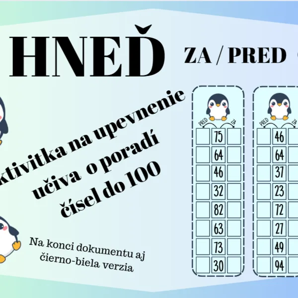 Hneď PRED/ZA do 100