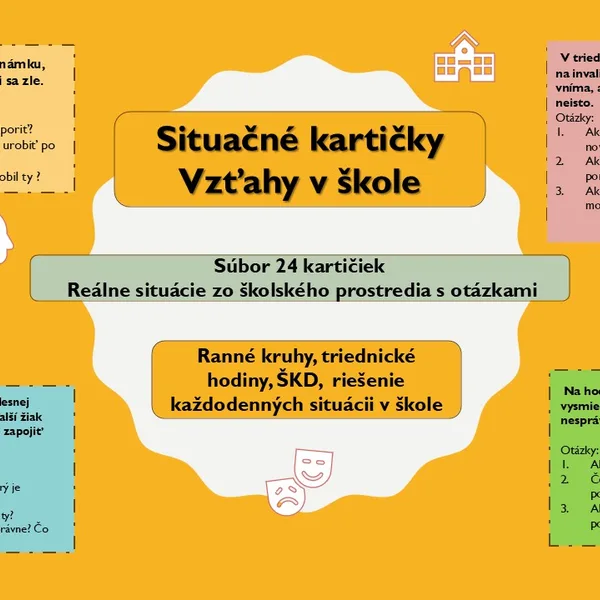 Situačné kartičky - Vzťahy v škole; Vybudujme šťastnú triedu :) 