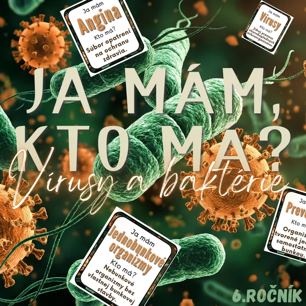 Ja mám, kto má? - Vírusy a baktérie