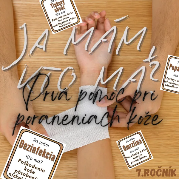 Ja mám, kto má? - Prvá pomoc pri poraneniach kože