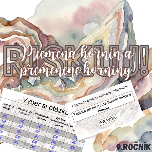 RISKUJ! - Premena hornín a premenené horniny