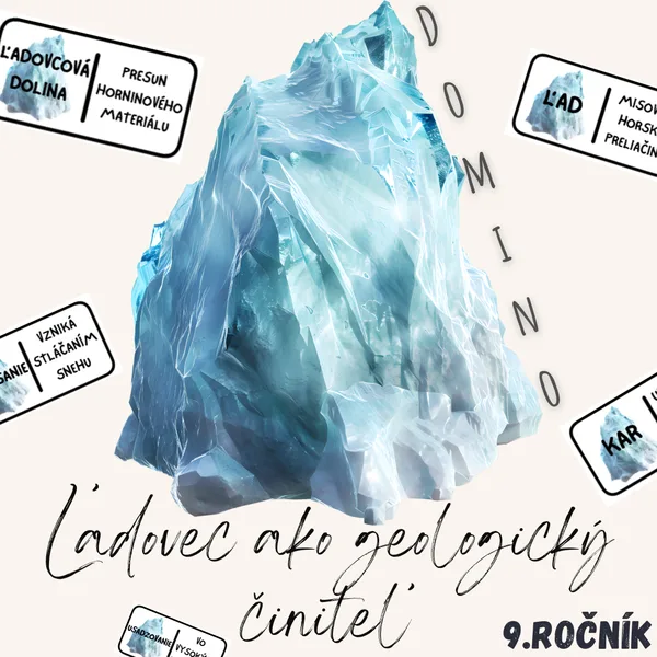 Domino - Ľadovec ako geologický činiteľ 