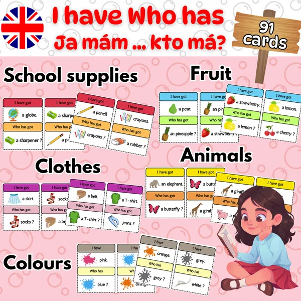 I have Who has / Ja mám Kto má - School supplies / Fruit / Clothes / Animals / Colours