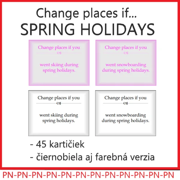 Change places if… SPRING HOLIDAYS (Vymenia si miesta tí, ktorí… Jarné prázdniny)