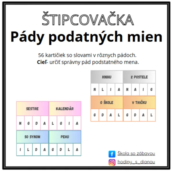 Štipcovačka- pády podstatných mien