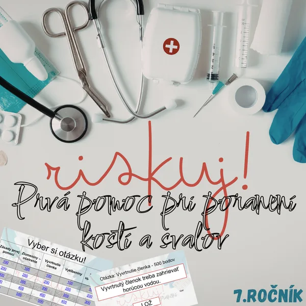 RISKUJ! - Prvá pomoc pri poranení kostí a svalov