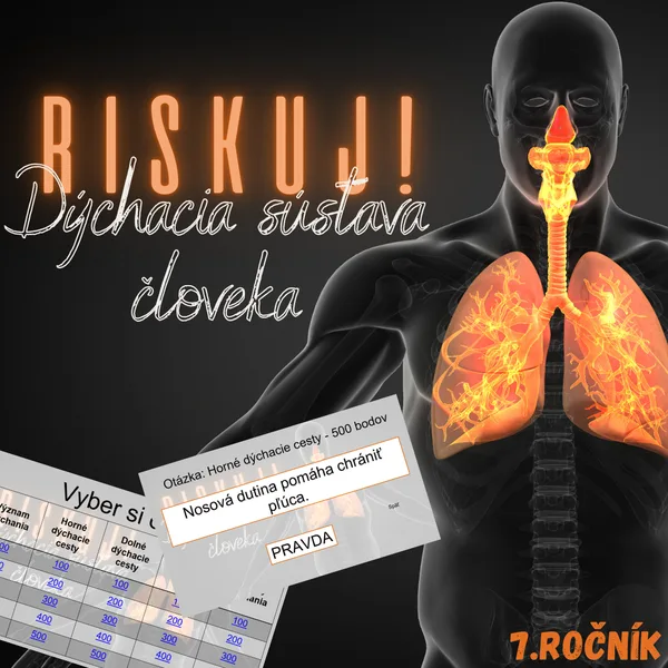 RISKUJ! - Dýchacia sústava človeka