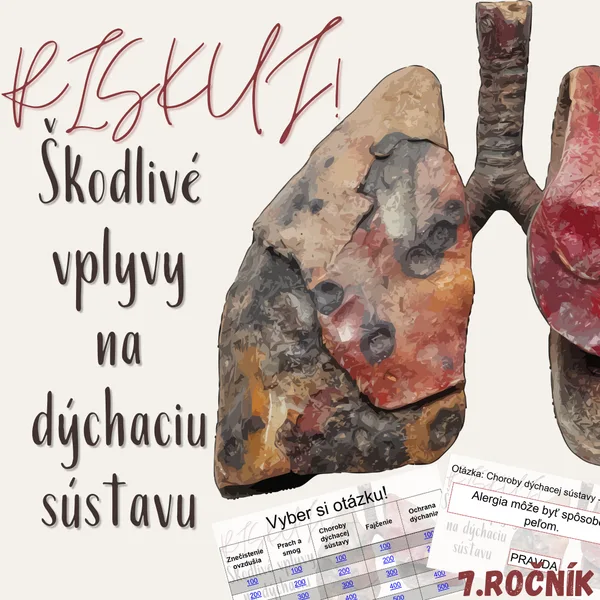 RISKUJ! - Škodlivé vplyvy na dýchaciu sústavu