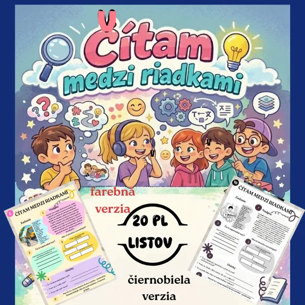Čítam medzi riadkami/ čítanie s porozumením, odvodzovanie z textu, otázky k textu, životné situácie, riešenie problému