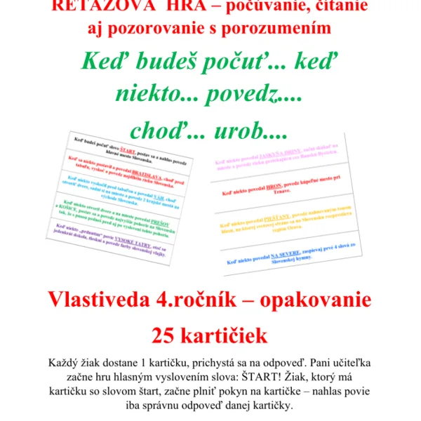 Reťazová hra - keď budeš počuť...keď niekto...povedz...urob... Vlastiveda 4.ročník