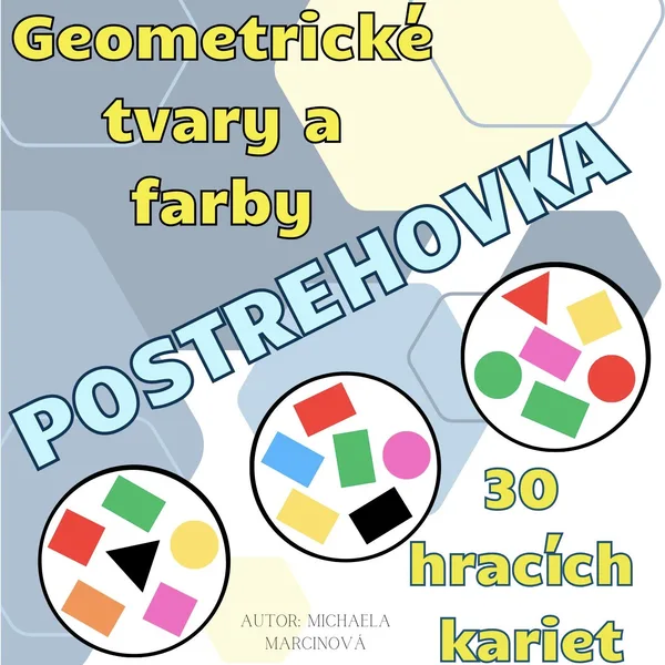 POSTREHOVKA - Geometrické tvary a farby
