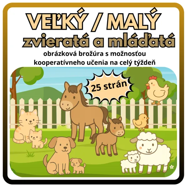 VEĽKÝ / MALÝ zvieratá a mláďatá
