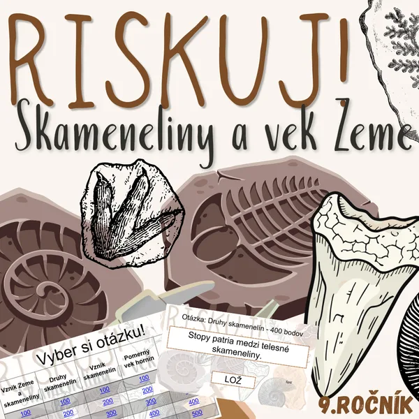 RISKUJ! - Skameneliny a vek Zeme