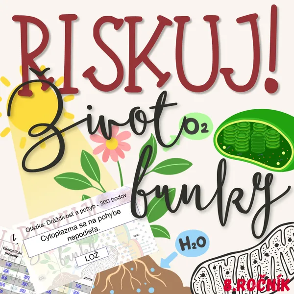 RISKUJ! - Život bunky 