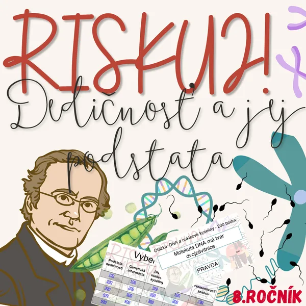 RISKUJ! - Dedičnosť a jej podstata 