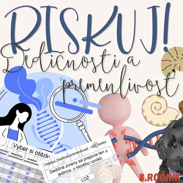 RISKUJ! - Dedičnosti a premenlivosť 
