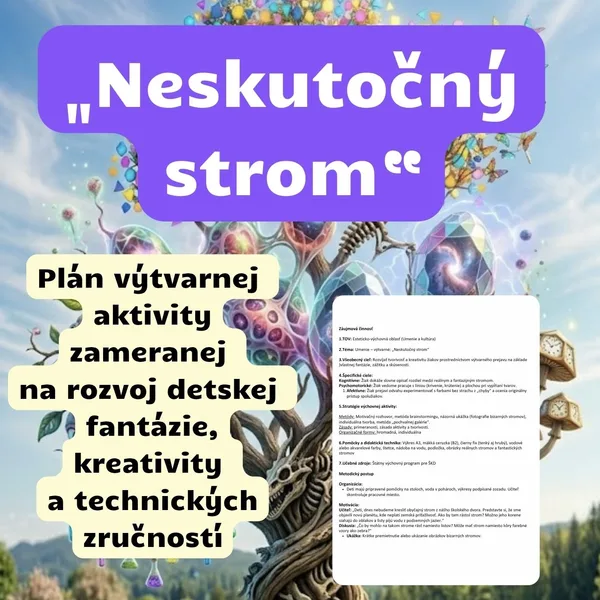 „Neskutočný strom“ - plán výtvarnej aktivity