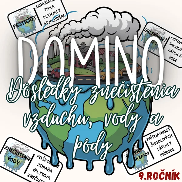 Domino - Dôsledky znečistenia vzduchu, vody a pôdy