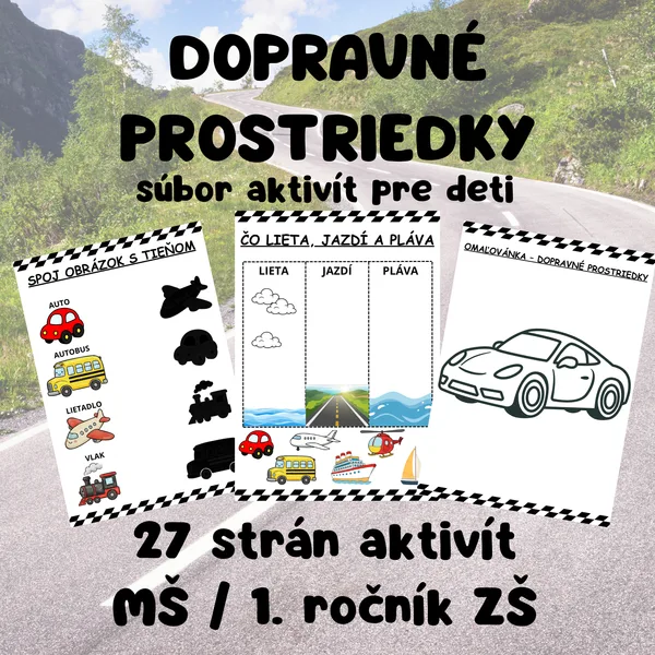 Dopravné prostriedky – pracovné listy a aktivity pre MŠ a 1. ročník (27 strán)